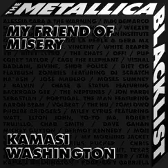 My Friend of Misery - Single by Kamasi Washington album reviews, ratings, credits