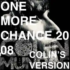 One More Chance 2008 (Colin's Version) [feat. Mickey Factz] - Single by Colin Munroe album reviews, ratings, credits