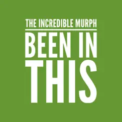 Been In This - Single by The Incredible Murph album reviews, ratings, credits
