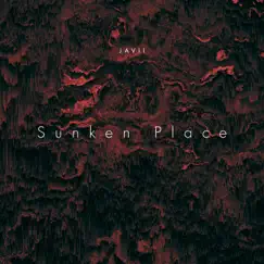 Sunken Place - Single by Javii album reviews, ratings, credits