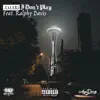 I Don't Play (feat. Ralphy Davis) - Single album lyrics, reviews, download