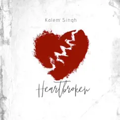 Heartbroken - Single by Kalem Singh album reviews, ratings, credits