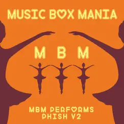 MBM Performs Phish, Vol. 2 - EP by Music Box Mania album reviews, ratings, credits
