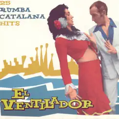El Ventilador/25 Rumba Catalana Hits by Various Artists album reviews, ratings, credits
