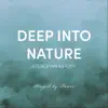 Deep into Nature album lyrics, reviews, download