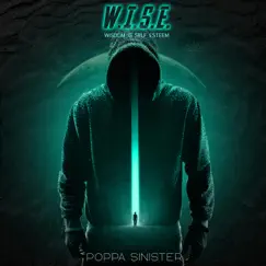 W.I.S.E. (Wisdom Is Self Esteem) - Single by Poppa Sinister album reviews, ratings, credits