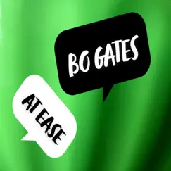 At Ease - Single by Bo Gates album reviews, ratings, credits