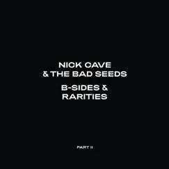 B-Sides & Rarities (Part II) by Nick Cave & The Bad Seeds album reviews, ratings, credits