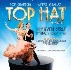 Top Hat: The Musical (Original London Cast Recording) by Irving Berlin album reviews, ratings, credits