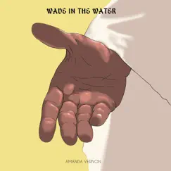 Wade in the Water - Single by Amanda Vernon album reviews, ratings, credits