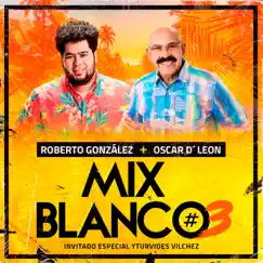 Mix Blanco #3 - Single by Roberto González & Oscar D'León album reviews, ratings, credits