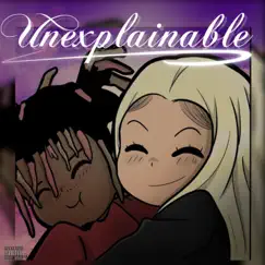 Unexplainable (feat. Drizzy) Song Lyrics