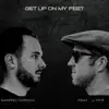 Get Up On My Feet - Single album lyrics, reviews, download