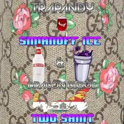 Smirnoff Ice & Dragon Blood - Single by Trapandy album reviews, ratings, credits