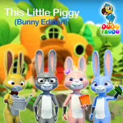 This Little Piggy (Bunny Edition) Song Lyrics