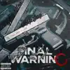 FINAL WARNING (feat. OSG Jay) [remix] [remix] - Single album lyrics, reviews, download