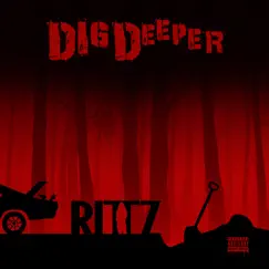 Dig Deeper - Single by Rittz album reviews, ratings, credits