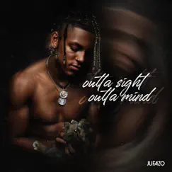 Outta Sight, Outta Mind by JuFazo album reviews, ratings, credits