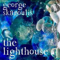 The Lighthouse - Single by George Skaroulis album reviews, ratings, credits