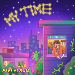 My Time - Single by Papi Flaco album reviews, ratings, credits