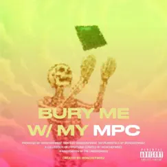 Bury Me With My Mpc by IRONCHEFWEEZ album reviews, ratings, credits