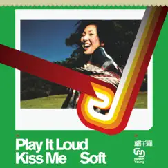 Play It Loud Kiss Me Soft by Miriam Yeung album reviews, ratings, credits