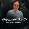 Mirando Pa Ti - Single album lyrics, reviews, download