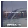 1/156 (Should the Stars Start Falling) - Single album lyrics, reviews, download