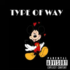 Type of Way - Single by Lil C album reviews, ratings, credits