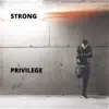 Privilege - Single album lyrics, reviews, download