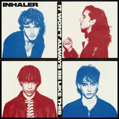 It Won't Always Be Like This by Inhaler album reviews, ratings, credits