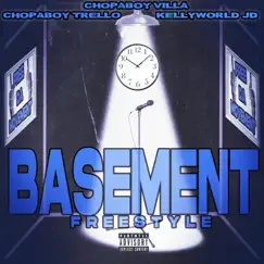 BASEMENT FREESTYLE (feat. ChopaBoy Villa & CBE Trello) Song Lyrics