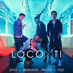 Loco por Ti - Single by MYA, Abraham Mateo & Feid album reviews, ratings, credits