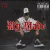 My Blade - Single album lyrics, reviews, download