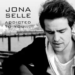 Addicted To You - Single by Jona Selle album reviews, ratings, credits