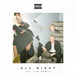 All Night (feat. Nolay) [Ivy Lab Remix] Song Lyrics
