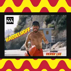 Hasselhoff - Single by Derek Lee album reviews, ratings, credits