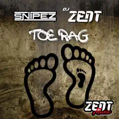 Toe Rag - Single by Dj Zent & Snipez album reviews, ratings, credits