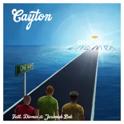 One Way (feat. Diomer & Jeremiah Link) - Single by Cayton album reviews, ratings, credits