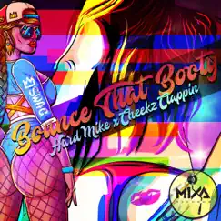Bounce That Booty - Single by Hard Mike & Cheekz Clappin album reviews, ratings, credits