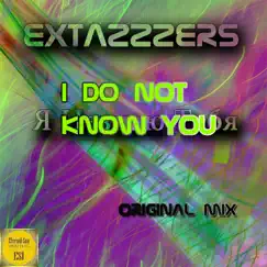 I Do Not Know You - Single by Extazzzers album reviews, ratings, credits