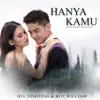 Hanya Kamu (From "Dimsumartabak") - Single album lyrics, reviews, download