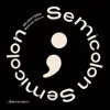 ; (Semicolon) - EP album lyrics, reviews, download