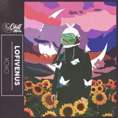 Xoxo - Single by Lofivenus & Chill Moon Music album reviews, ratings, credits