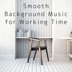 Smooth Background Music for Working Time by Ambient Study Theory album reviews, ratings, credits