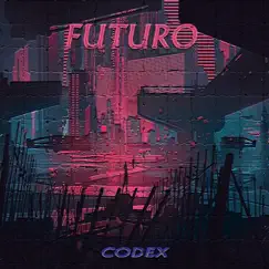 Futuro - Single by CODEX album reviews, ratings, credits