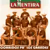 Corridos Pa' Los Grandes album lyrics, reviews, download