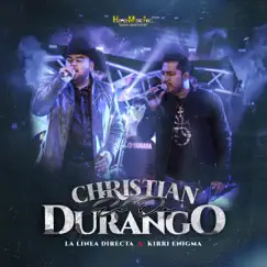 Christian El de Durango (feat. Kirri Enigma) Song Lyrics