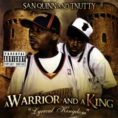 A Warrior and a King - Lyrical Kingdom by San Quinn & T-Nutty album reviews, ratings, credits