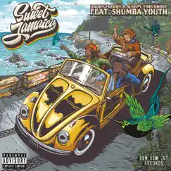 Sweet Jamaica - Single by Daddy Freddy, Sleepy Time Ghost & Shumba Youth album reviews, ratings, credits